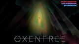 Oxenfree | Part 1 – The Signal from the Ghost Dimension
