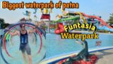 Patna ka biggest waterpark|| Funtasia waterpark #funtasia #waterpark #chapak