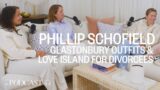 Phillip Schofield, Glastonbury Outfits, Love Island For Divorcees & Finding The Perfect Jeans