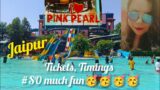 Pink Pearl water park |Detailed video 2023 | Timing,Tickets, Water slides|Wave Pool fun Jaipur