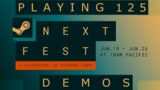 Playing 125 Demos Before Next Fest Ends (4)