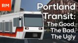 Portland's Transit: The Good, The Bad, The Ugly