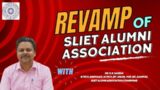 Revamp of SLIET Alumni Association