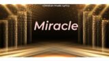 Riley Clemmons – Miracle (Lyric Video)