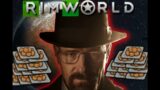 Rimworld: The Walter White Experience