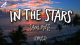 Sami Rose – In The Stars (Lyrics)#music #viral #laguenak #samirose#fyp