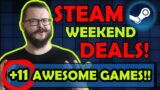 Steam Weekend Deals! +11 MORE AWESOME Games!