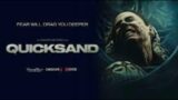 Survival against all odds: Quicksand – Official Trailer