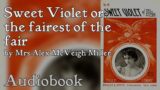Sweet Violet: or, the fairest of the fair by Mrs. Alex. McVeigh Miller – Victorian Erotic Auidobook