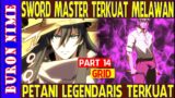 Sword Master Terkuat Melawan Petani Legendaris Terkuat ( Part 14 Alur Cerita Grid )