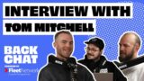 THE TOM MITCHELL STORY | Will Schofield & Dan Const | BackChat Podcast