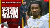 THURAM AGREED | LIVE LFC Transfer Talk 2023