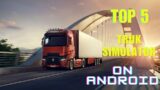 TOP 5 Truk simulator for Android || Realistic graphics games