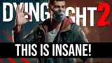 The Absolutely Insane Update on Dying Light 2