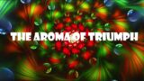The Aroma of Triumph (2 Corinthians 2:14-17)  Mission Blessings