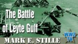 The Battle of Leyte Gulf – Part 1