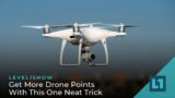 The Level1 Show June 9 2023: Get More Drone Points With This One Neat Trick