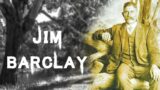 The Mysterious & Disturbing Case of Jim Barclay