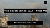 The Seven Years' War: The Crucible of Change