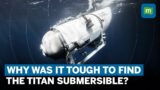 Titanic Tourist Submarine: Why Was It Hard To Rescue The Titan Submersible? | Was It Unsafe?