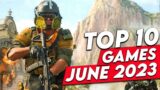 Top 10 Games – June 2023
