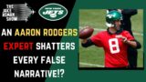 Unveiling the Truth: Aaron Rodgers Expert Exposes False Narratives about the New York Jets QB!?