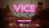 Vice NDRCVR – Announce Trailer