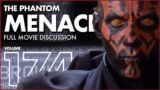 Vol 174: Star Wars The Phantom Menace (1999) Full Movie Discussion Part Three