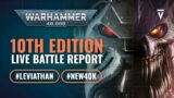Warhammer 40k 10th Edition Live Battle Report: Leviathan Box Set