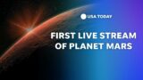 Watch: First Mars live stream shows planet closer than ever | USA TODAY