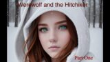 Werewolf the Podcast (Audio Only) Werewolf and the Hitch Hiker Part One Episode Forty Two