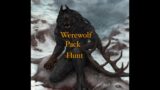 Werewolf the Podcast (Audio Only) Werewolves hunt as a Pack. Episode Twenty Two