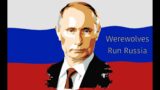 Werewolf the Podcast (Audio Only) Werewolves run Russia. Episode Thirty Two