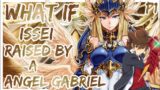 What If Issei Raised By Gabriel | PART 1 |