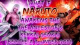What If Naruto Awakens The Ancestor's Kekkai Genkai & Become A Thunder God