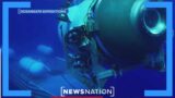 What caused the missing submersible to lose contact? | NewsNation Live