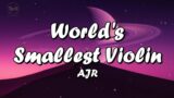 World's Smallest Violin – AJR (lyrics) , top music 2023 , Rihanna , Adele.