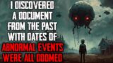 "I Discovered A Document From Past With Dates Of Abnormal Events We're All Doomed" CreepyPasta