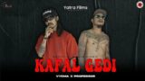 "KAFAL GEDI" – VYOMA Ft @PROFESSORTRIX | Music Video | Beat Prod. G Beats | "Explicit Content"