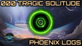 000 Tragic Solitude | Phoenix Logs | Lore and Theory