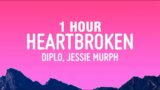 [1 HOUR] Diplo – Heartbroken (Lyrics) ft. Jessie Murph & Polo G