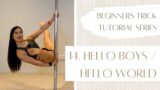 14. How to Hello Boys / Hello World / Wrist Sit / Wrist Seat – Beginner Pole Dancing Trick Tutorial