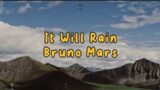 It Will Rain – Bruno Mars (Lyrics)