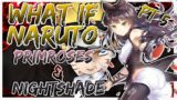 What If Naruto | Primroses & Nightshade | RWBY | pt 5
