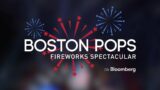 2023 Boston Pops July 4th Fireworks Spectacular