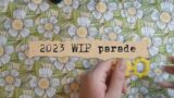2023 WIP parade | cross stitch projects in progress