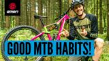 6 Habits To Make You A Better Mountain Biker
