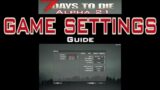 7 Days to Die Alpha 21: Game Settings Guide