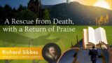 A Rescue From Death With A Return Of Praise By Puritan Richard Sibbes [Christian Audiobook]