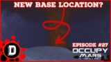 A TWISTED welcome to my new BASE! [E27] Occupy Mars: The Game
